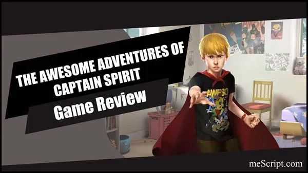 รีวิวเกม The Awesome Adventures of Captain Spirit