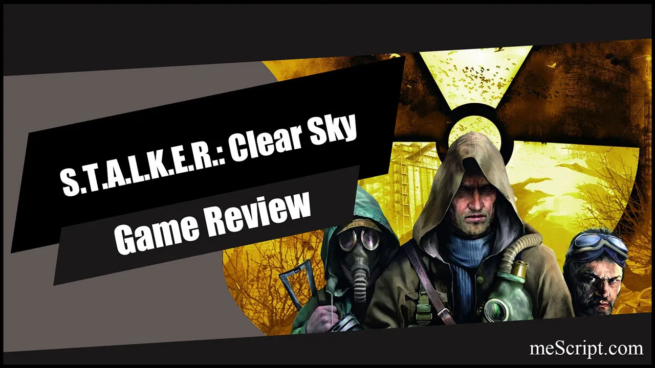 รีวิวเกม S.T.A.L.K.E.R.: Clear Sky หนึ่งปีก่อนเหตุการณ์ในภาคก่อน