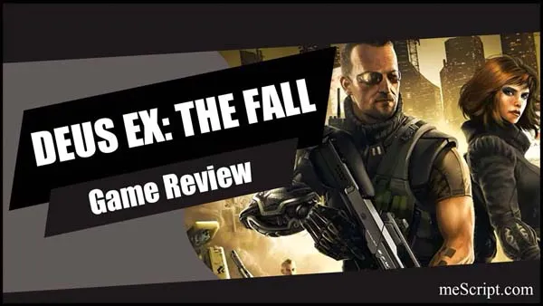 รีวิวเกม Deus Ex: The Fall เกมมือถือนำมาพอร์ลง Windows