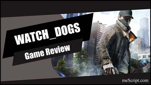 รีวิวเกม Watch_Dogs จุดเริ่มต้นของโลกอาชญากรรมไซเบอร์