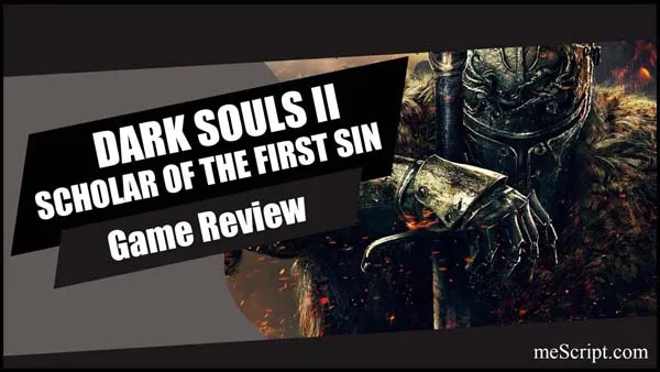 รีวิวเกม DARK SOULS II: Scholar of the First Sin