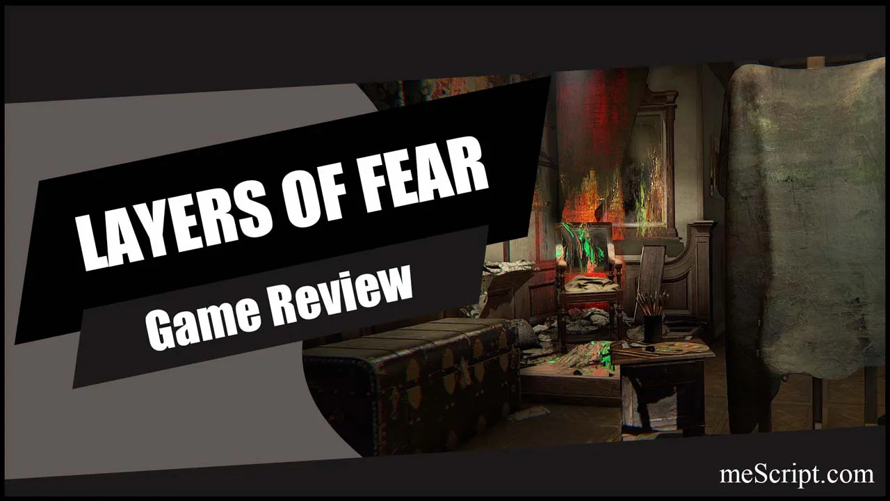 รีวิวเกม Layers of Fear เรื่องราวในอดีตของจิตรกรเอก