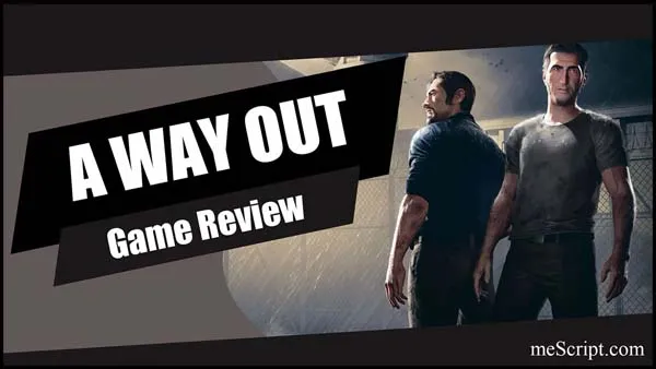 รีวิวเกม A Way Out สองคู่หูกับแผนลับแหกคุก