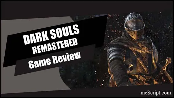 รีวิวเกม DARK SOULS: REMASTERED ตายแล้วตายอีก