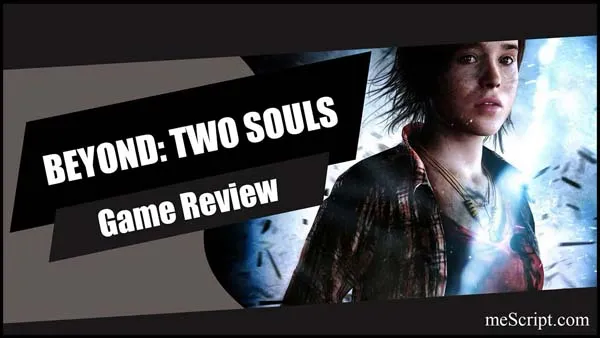 รีวิวเกม Beyond: Two Souls สองวิญญาณเป็นหนึ่งเดียว