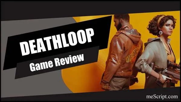 รีวิวเกม DEATHLOOP พิศวงวนลูปทะลุเวลาโคตรอึดล่าอึด