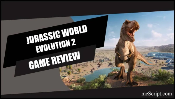 รีวิวเกม Jurassic World Evolution 2 สวนไดโนเสาร์ภาค 2