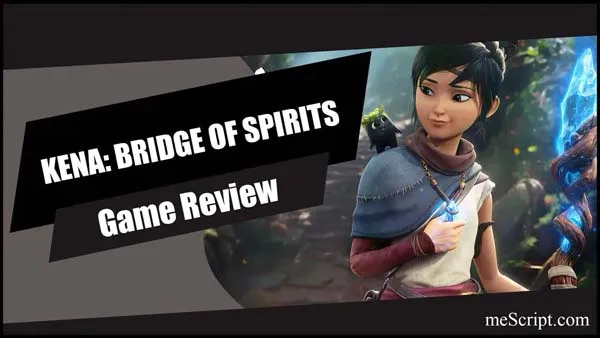 รีวิวเกม Kena: Bridge of Spirits เคน่าผู้นำวิญญาณสาว